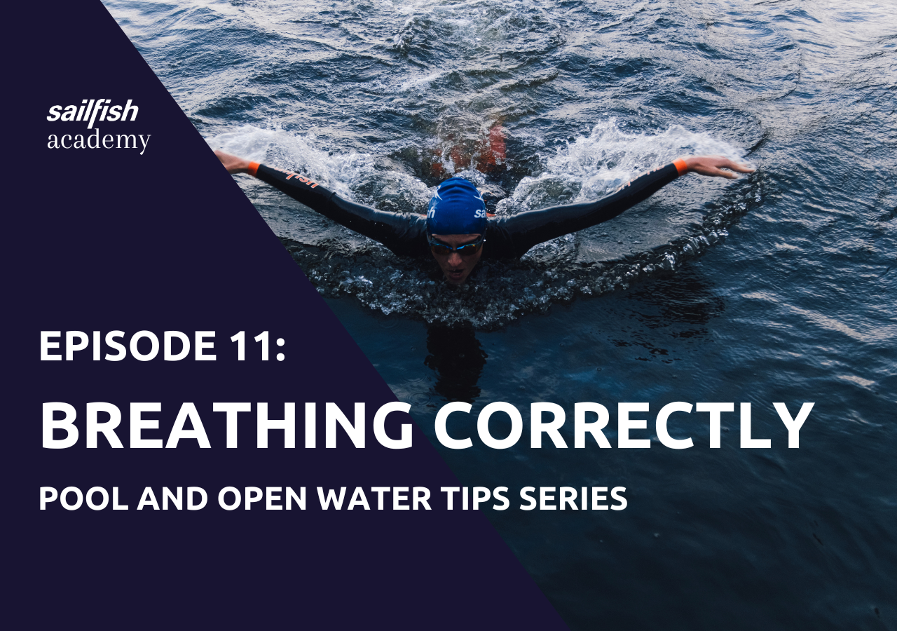 SAILFISH ACADEMY | EPISODE 11: BREATHING CORRECTLY