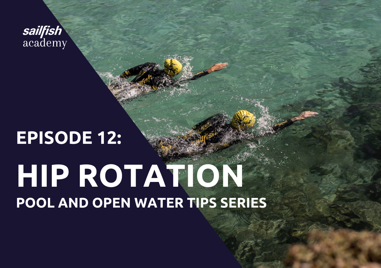 SAILFISH ACADEMY | EPISODE 12: HIP ROTATION