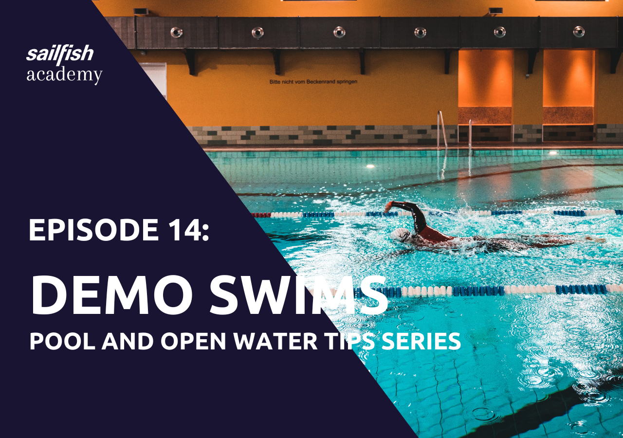 SAILFISH ACADEMY | EPISODE 14: DEMO SWIMS